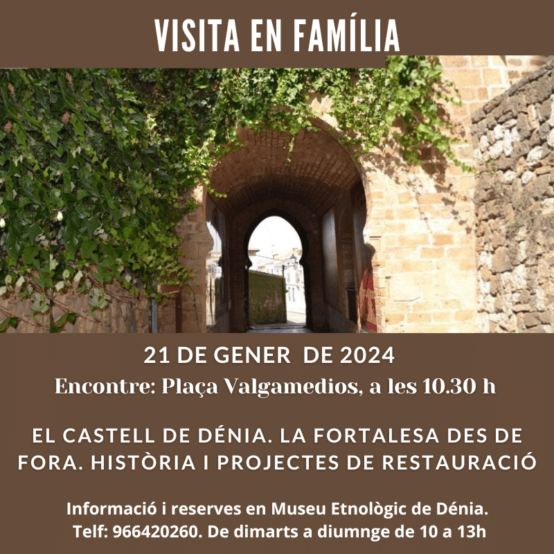 Visita en familia: EL CASTELL DE DÉNIA. LA FORTALESA DES DE FORA. HISTÒRIA I PROJECTES DE RESTAURACIÓ