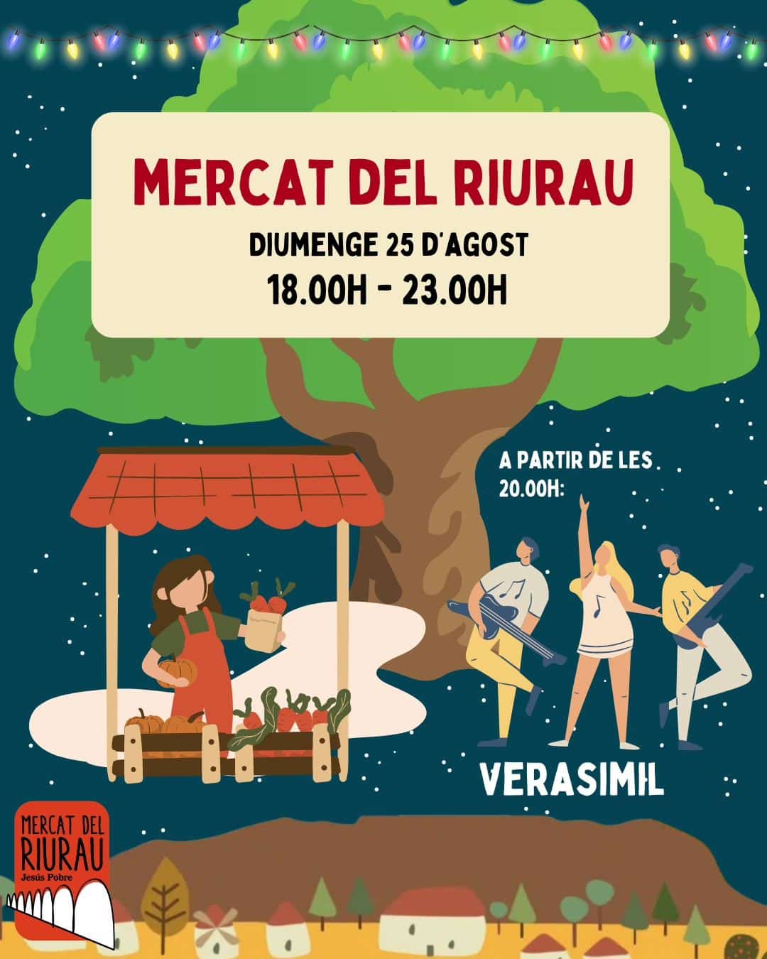 Mercat del Riurau, 25 de agosto, 18:00h a 23:00h.