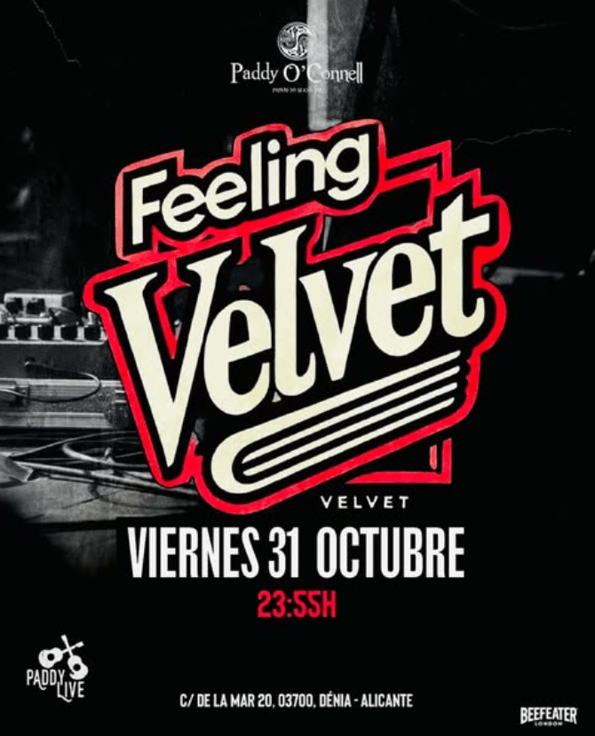 Concierto Feel Velvet, 31 octubre, Alicante, 23:55h.