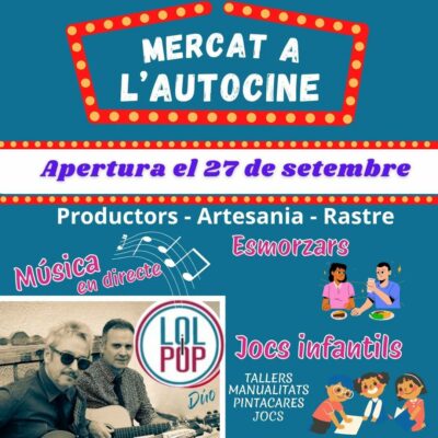 Cartel del Mercat a l'Autocine con apertura el 27 de septiembre